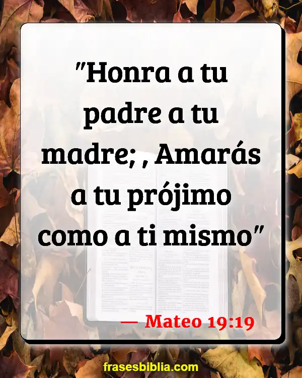 Versículos De La Biblia Amarte a ti mismo (Mateo 19:19)