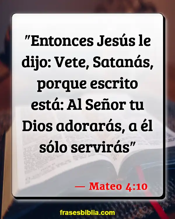 Versículos De La Biblia Adorando a Dios (Mateo 4:10)