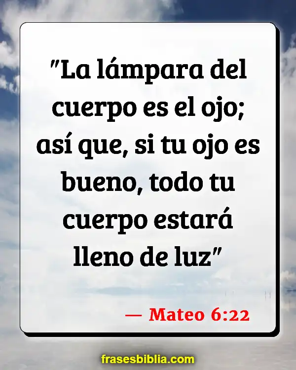 Versículos De La Biblia Amar tu cuerpo (Mateo 6:22)