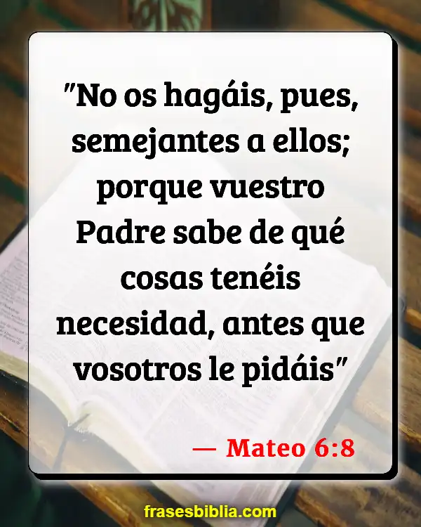 Versículos De La Biblia Fanfarronería (Mateo 6:8)