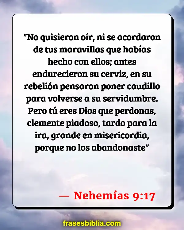 Versículos De La Biblia Actos de bondad (Nehemías 9:17)