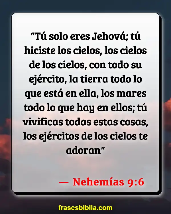 Versículos De La Biblia Nosotros como creación de Dios (Nehemías 9:6)