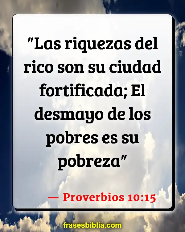 Versículos De La Biblia Pobreza mundial (Proverbios 10:15)