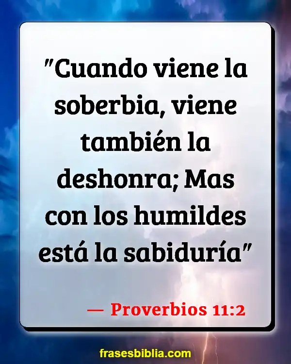 Versículos De La Biblia Fanfarronería (Proverbios 11:2)