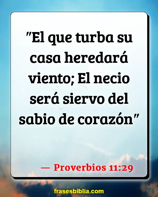 Versículos De La Biblia Amar a mi familia (Proverbios 11:29)