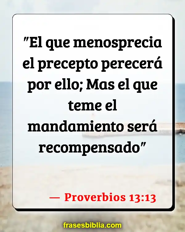 Versículos De La Biblia Respeto por la vida humana (Proverbios 13:13)