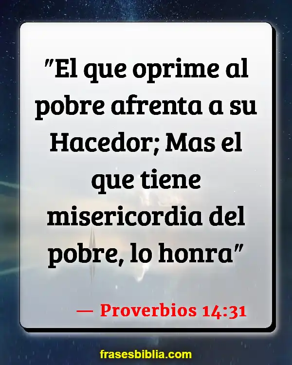 Versículos De La Biblia Pobreza mundial (Proverbios 14:31)