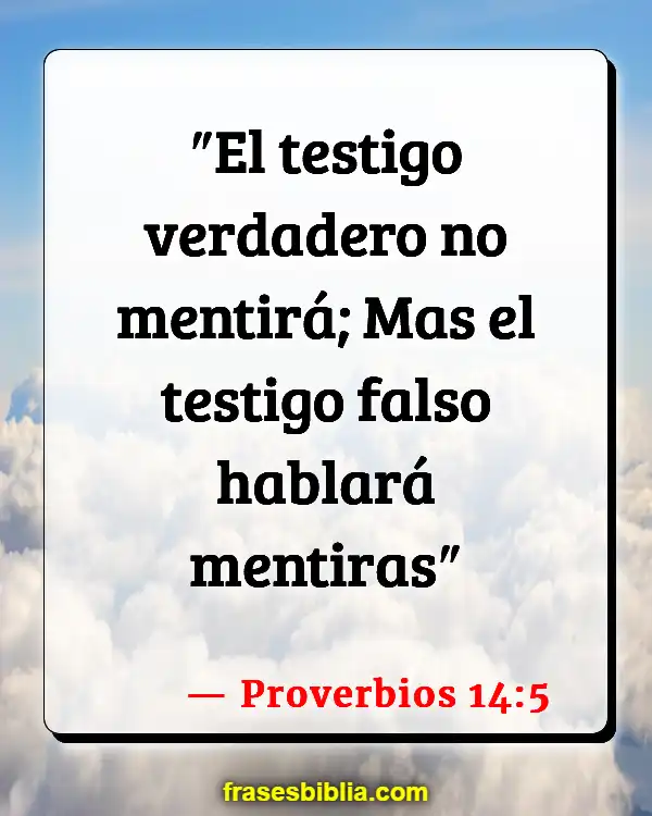 Versículos De La Biblia Mentir sobre dar (Proverbios 14:5)
