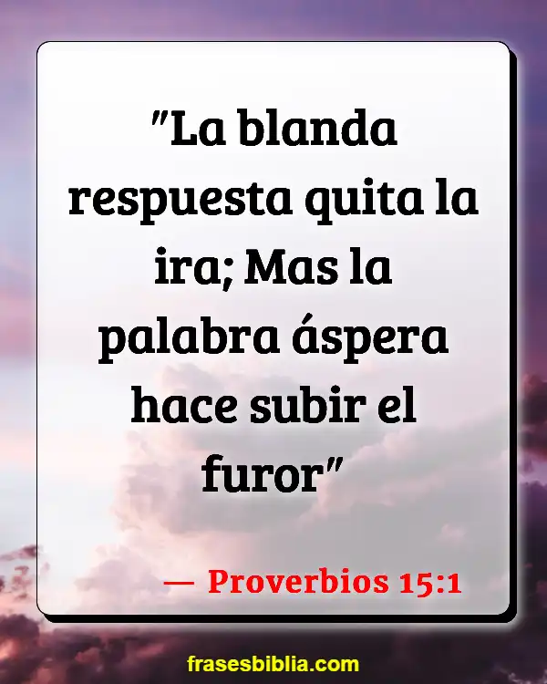 Versículos De La Biblia Sus palabras (Proverbios 15:1)