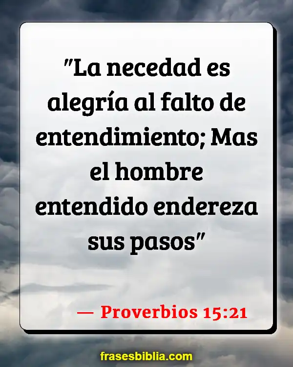 Versículos De La Biblia Mundanería (Proverbios 15:21)