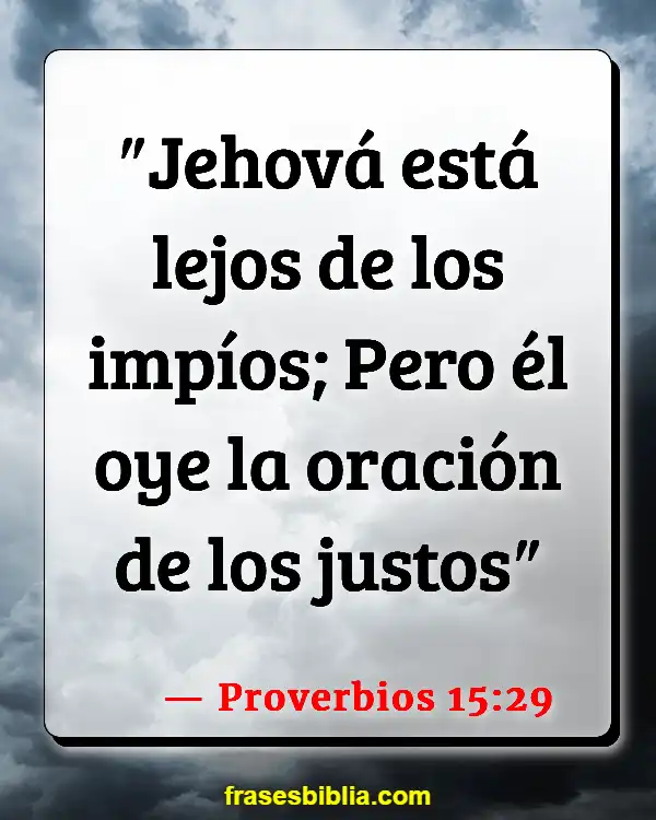 Versículos De La Biblia Oración sin respuesta (Proverbios 15:29)