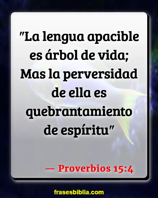 Versículos De La Biblia Sus palabras (Proverbios 15:4)