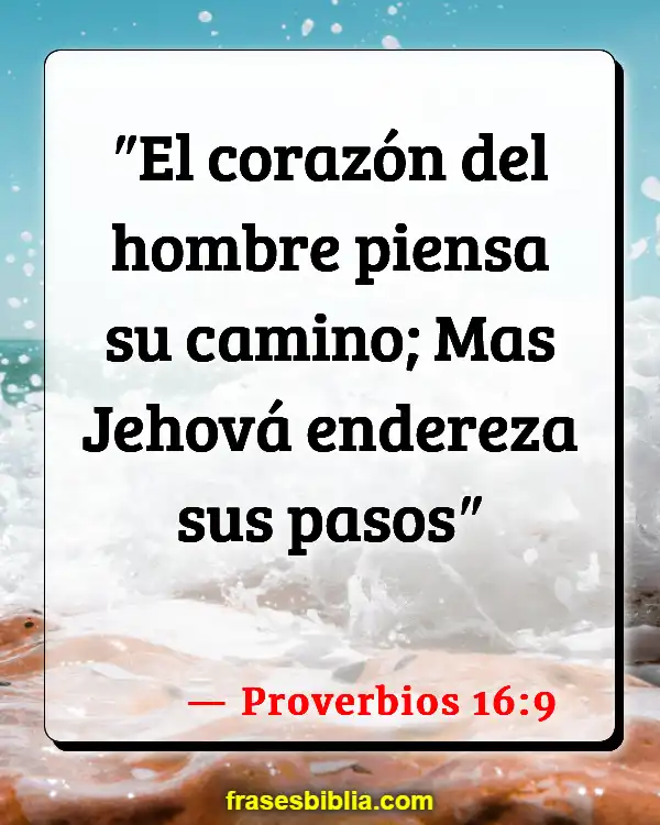 Versículos De La Biblia Todo sucede por una razón (Proverbios 16:9)