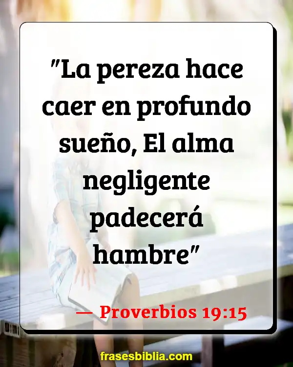 Versículos De La Biblia Palabras ociosas (Proverbios 19:15)