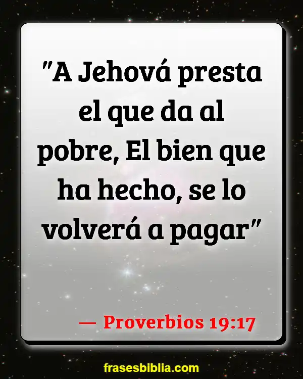 Versículos De La Biblia Lo que se siembra de recoge (Proverbios 19:17)