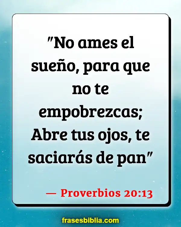 Versículos De La Biblia Pobreza mundial (Proverbios 20:13)
