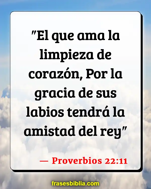 Versículos De La Biblia Ser considerado (Proverbios 22:11)