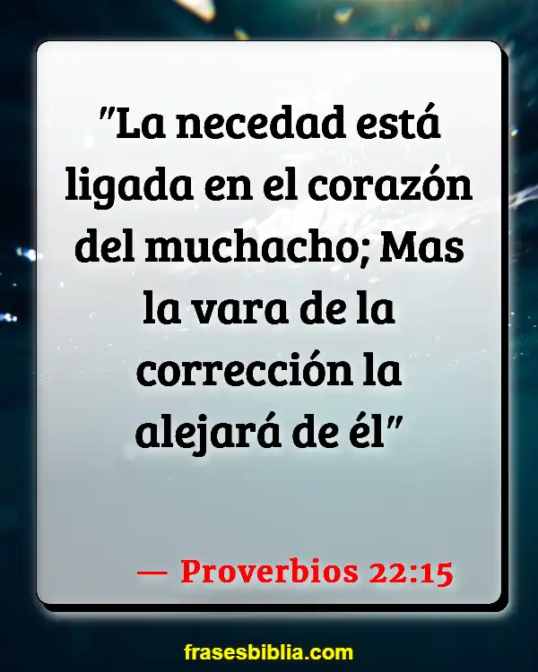 Versículos De La Biblia Niños descarriados (Proverbios 22:15)