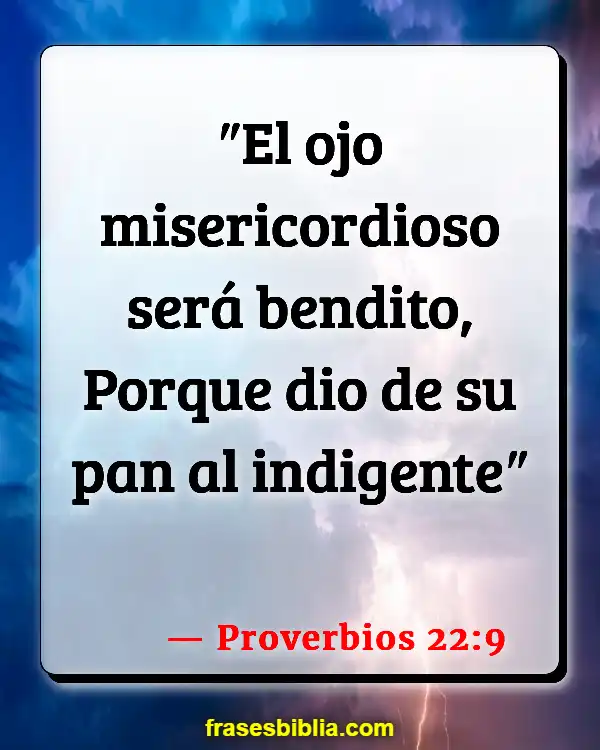 Versículos De La Biblia Pobreza mundial (Proverbios 22:9)