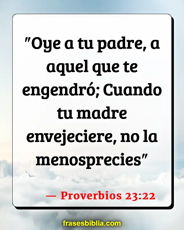 Versículos De La Biblia Madres trabajadoras (Proverbios 23:22)
