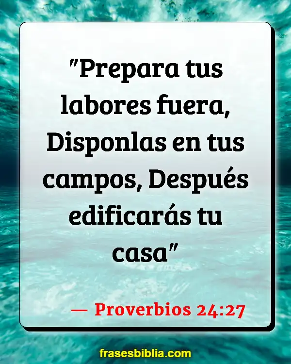 Versículos De La Biblia Poner a Dios primero en tu vida (Proverbios 24:27)