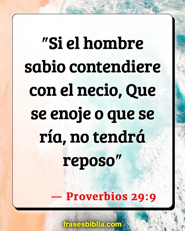 Versículos De La Biblia Controlar la ira (Proverbios 29:9)