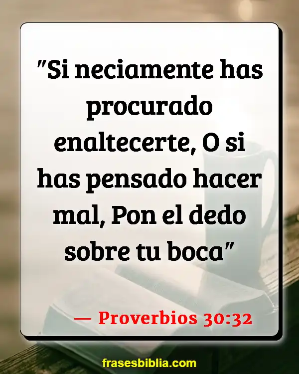 Versículos De La Biblia Hablando demasiado (Proverbios 30:32)