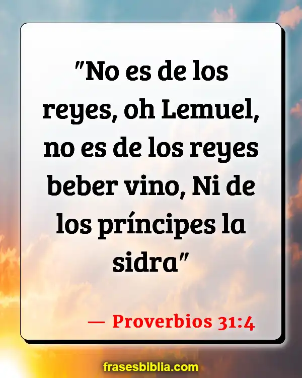 Versículos De La Biblia Beber vino (Proverbios 31:4)