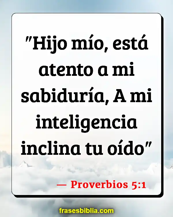 Versículos De La Biblia Instrucción (Proverbios 5:1)