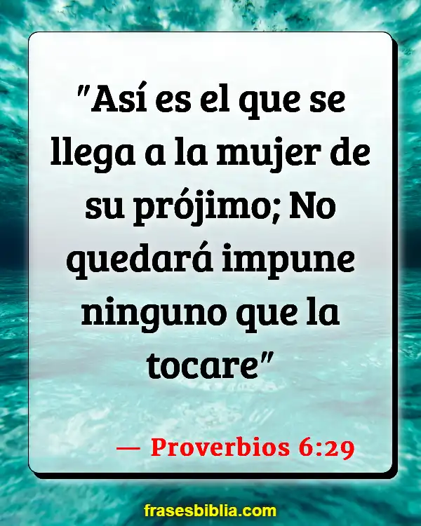Versículos De La Biblia Durmiendo con una mujer (Proverbios 6:29)