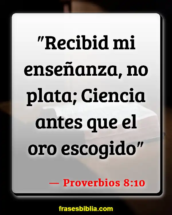 Versículos De La Biblia Palabra de conocimiento (Proverbios 8:10)