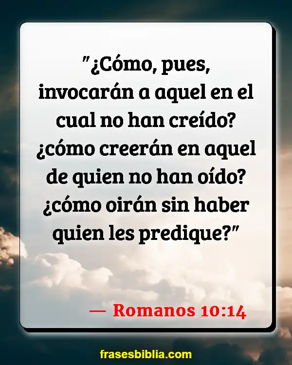 Versículos De La Biblia Nuestra misión (Romanos 10:14)