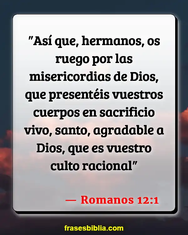 Versículos De La Biblia Abnegación (Romanos 12:1)