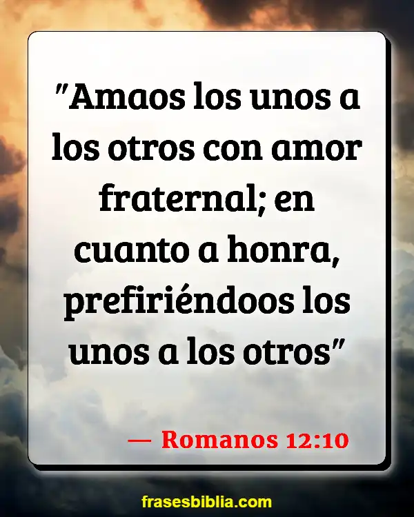 Versículos De La Biblia No hay amor (Romanos 12:10)