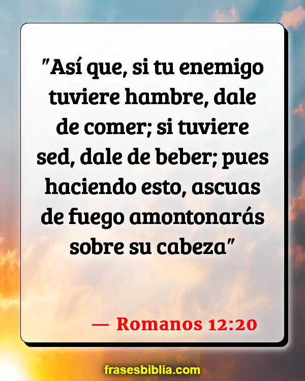 Versículos De La Biblia Hambre mundial (Romanos 12:20)