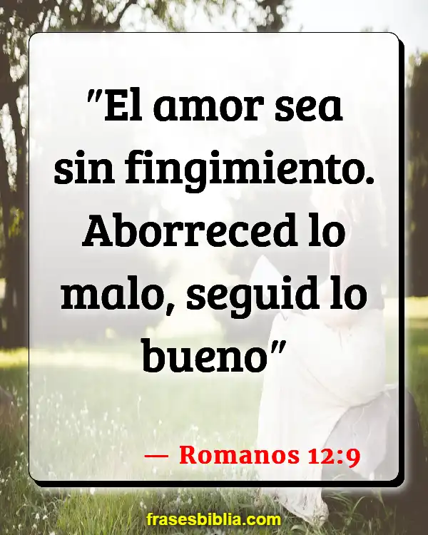 Versículos De La Biblia No hay amor (Romanos 12:9)
