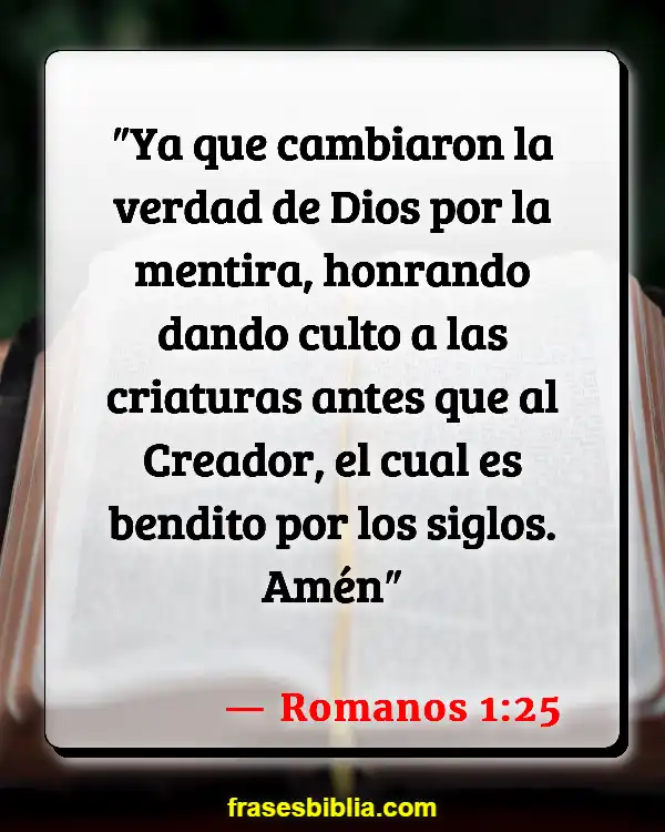 Versículos De La Biblia Adorar ídolos (Romanos 1:25)