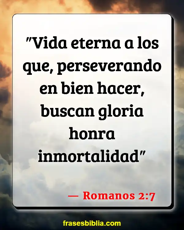 Versículos De La Biblia Tu pasado (Romanos 2:7)