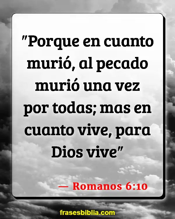 Versículos De La Biblia Comportamiento (Romanos 6:10)