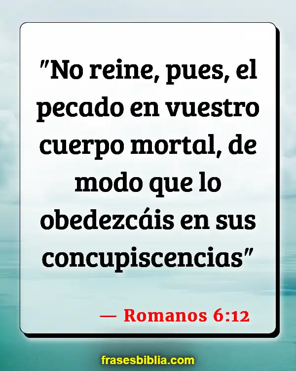 Versículos De La Biblia Pidiendo ayuda a Dios (Romanos 6:12)