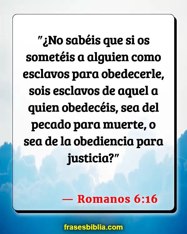 Versículos De La Biblia Producir (Romanos 6:16)