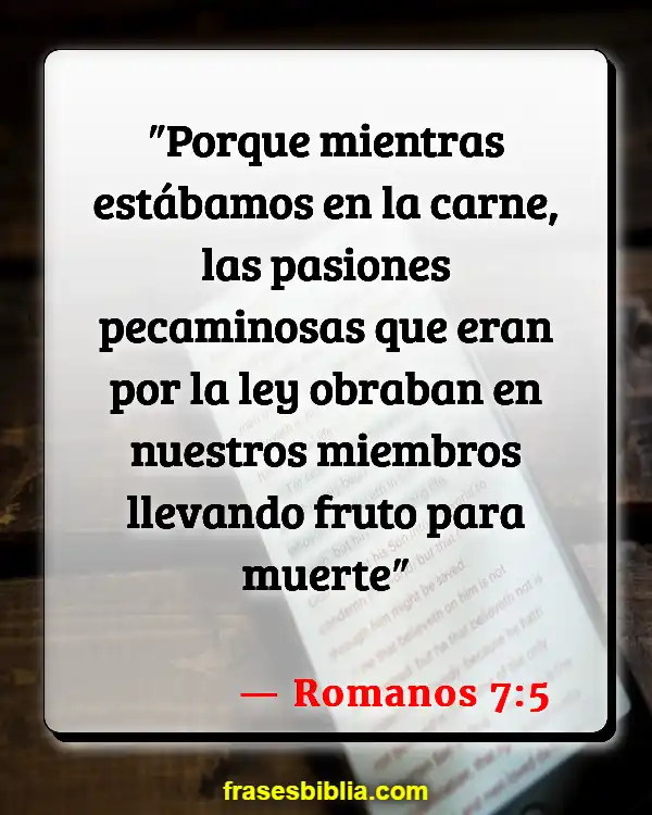 Versículos De La Biblia Obras de la carne (Romanos 7:5)
