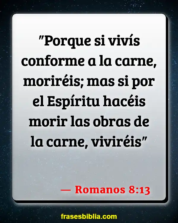 Versículos De La Biblia Obras de la carne (Romanos 8:13)
