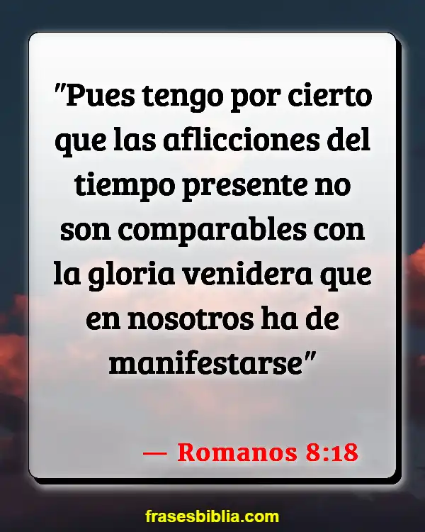 Versículos De La Biblia Hambre mundial (Romanos 8:18)