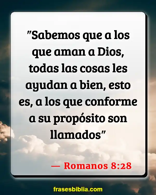 Versículos De La Biblia Cosas mundanas (Romanos 8:28)