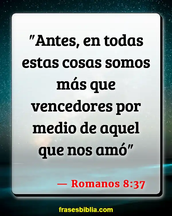 Versículos De La Biblia Capacidad (Romanos 8:37)