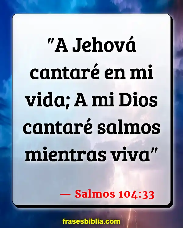 Versículos De La Biblia Música mundana (Salmos 104:33)