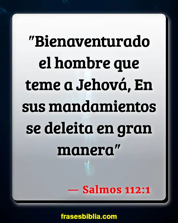 Versículos De La Biblia Calmar el miedo (Salmos 112:1)