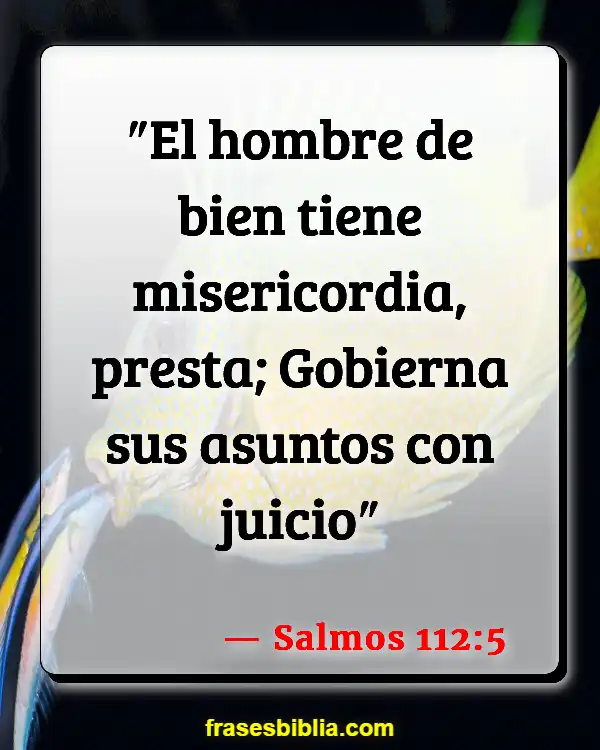 Versículos De La Biblia Iniciar un negocio (Salmos 112:5)