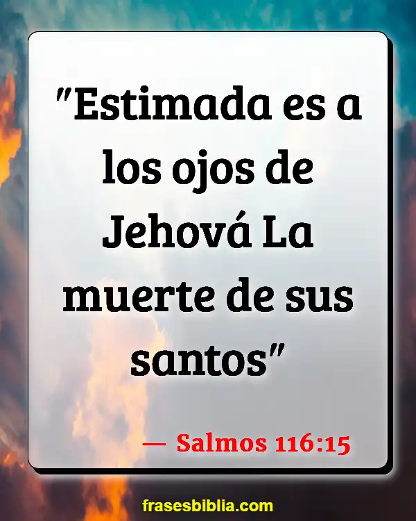 Versículos De La Biblia Reunión de marido y mujer en el cielo (Salmos 116:15)